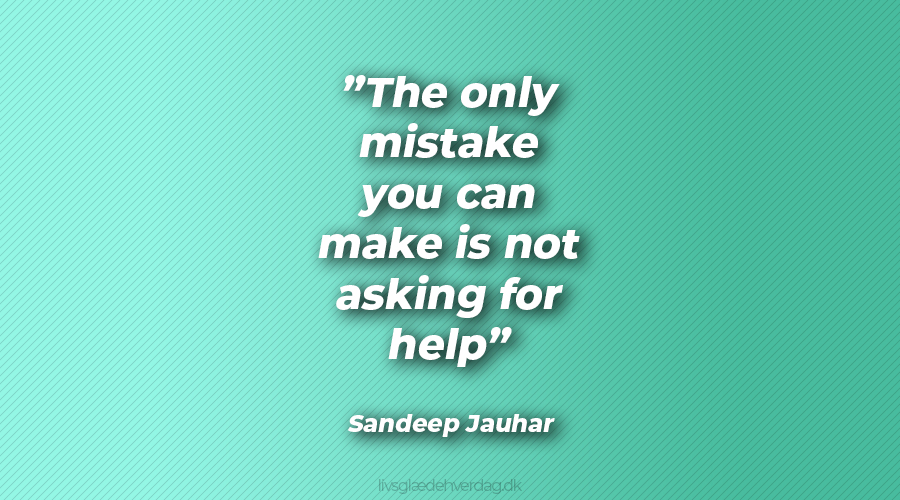 Grønligt billede med citat af Sandeep Jauhar: The only mistake you can make is not asking for help